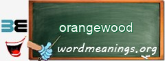 WordMeaning blackboard for orangewood